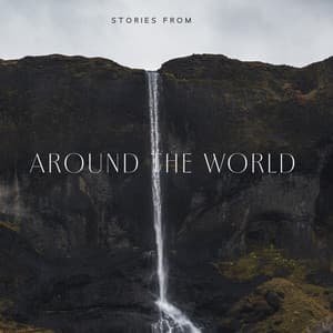 Melodies on the Flute & Calming Nature Stories from Around the World - Calming Melodies Project