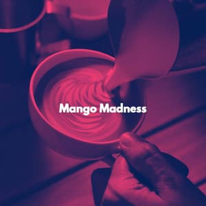 Mango Madness - Restaurant Musik