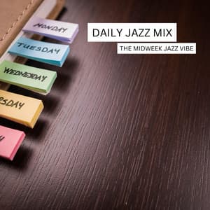 The Midweek Jazz Vibe - Daily Jazz Mix