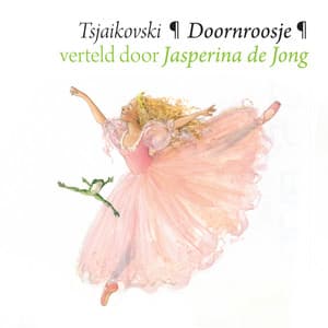 Doornroosje - Pyotr Ilyich Tchaikovsky