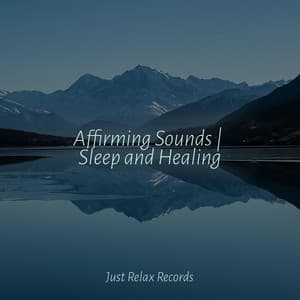 Affirming Sounds | Sleep and Healing - CANCIONES DE CUNA