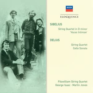 Sibelius: String Quartet in D minor; Delius: String Quartet; Cello Sonata - Fitzwilliam Quartet