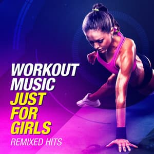 Workout Music Just For Girls - Training Music
