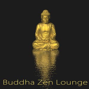 Buddha Zen Lounge – Amazing & Sensual Budda Lounge Bar Music Coffee House Electronic Songs - Buddha Tribe