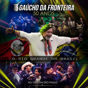 Gaúcho da Fronteira - 50 Anos - Gaúcho Da Fronteira