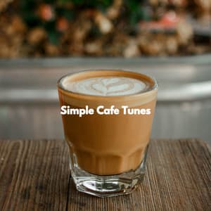 Simple Cafe Tunes - Cocktail Lounge Music