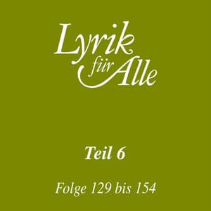 Lyrik für Alle. Folge 129 bis 154 - Lutz Görner