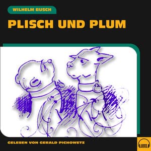 Plisch und Plum - Gerald Pichowetz