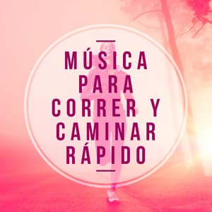 Música para Correr y Caminar Rápido - Correr DJ