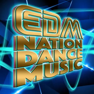 EDM Nation Dance Music - EDM Dance Music