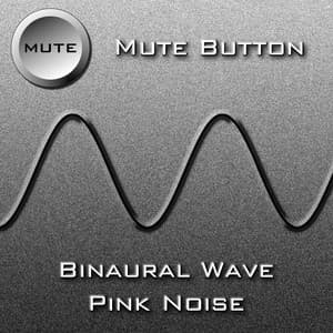 Binaural Wave Pink Noise - Mute Button