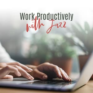 Work Productively with Jazz - Jazz Concentration Academy