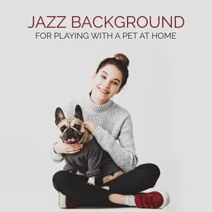Interesting Jazz Music. Background for Playing with a Pet at Home - Ultimate Jazz Piano Collection