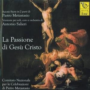 Metastasio, Salieri : La Passione di Gesù Cristo - Antonio Salieri