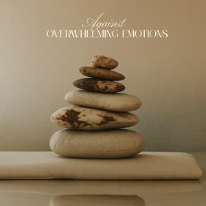 Against Overwhelming Emotions - Felix Stille