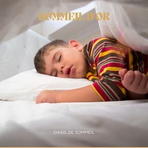 Sommeil d Or: Dormir Profond - Oasis de Sommeil