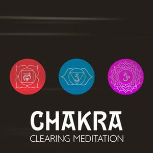 Chakra Clearing Meditation: Smooth Frequency, Connect with Your Soul - Chakra Music Zone
