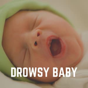 Drowsy Baby - Nursery Rhymes
