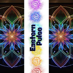 Eastern Pulse: Heartbeat of Chakra Realms - Chakra Sacred Light