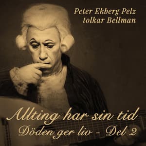 Allting har sin tid – Del 2 av Döden ger liv - Peter Ekberg Pelz