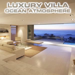 Luxury Villa Ocean Atmosphere - Atmospheres Sounds