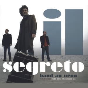 Band au Neon, Ill Segreto - Paolo Russo