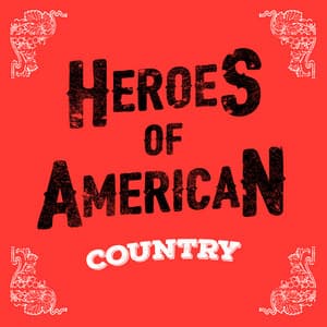 Heroes of American Country - Country Love