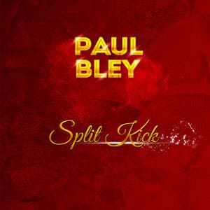 Split Kick - Paul Bley