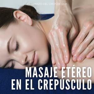 Masaje Etéreo En El Crepúsculo: El Abrazo Del Crepúsculo - Vapor