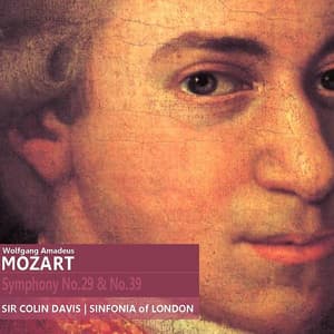Mozart: Symphony No. 29 in A Major, K. 201 & Symphony No. 39 in E-Flat Major, K. 543 - Sinfonia Of London