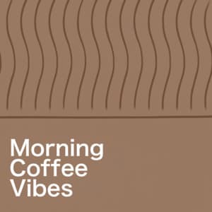 Morning Coffee Vibes - Coffee Shop Music