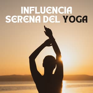 Influencia Serena Del Yoga - Auge Espiritual