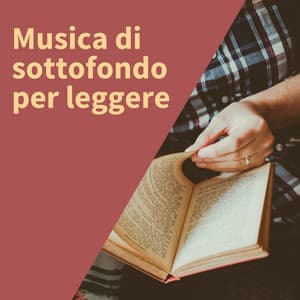 Musica di sottofondo per leggere - Musica Rilassante & Benessere