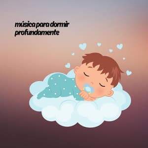 Música para dormir profundamente - Musica Para Dormir Bebes