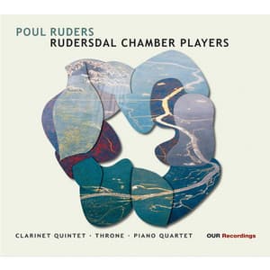 Ruders: Clarinet Quintet, Throne & Piano Quartet - Poul Ruders