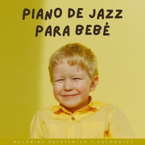 Piano De Jazz Para Bebé: Melodías Relajantes Y Calmantes - Jazz acústico suave