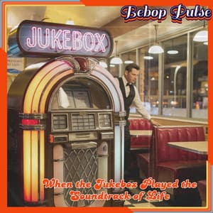 When the Jukebox Played the Soundtrack of Life - Bebop Café