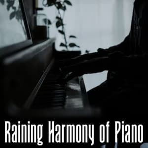 Raining Harmony of Piano - Relax Rain