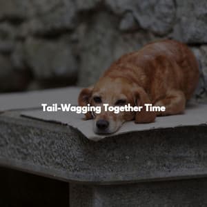 Tail-Wagging Together Time - Música de Lujo para Cafés