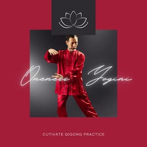 Cutivate Qigong Practice - Oneness Yogini