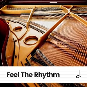 Feel the Rhythm - Piano Suave Relajante
