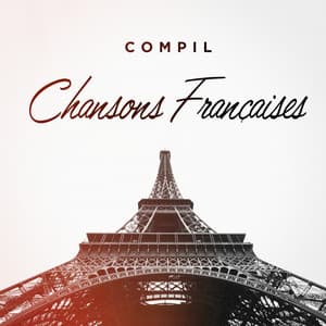 Compil chansons françaises - Chansons Françaises