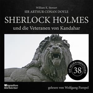 Sherlock Holmes und die Veteranen von Kandahar - Sherlock Holmes - Die neuen Abenteuer