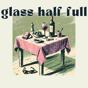 Glass Half Full - Chill After Dark