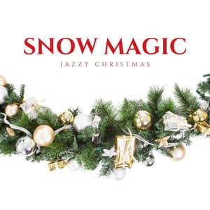 Snow Magic: Winter Jazz - Jazzy Christmas
