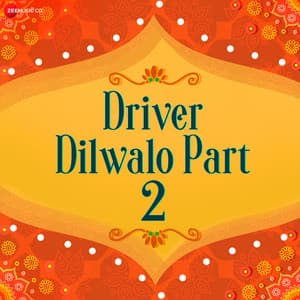 Driver Dilwalo Part 2 - Jayesh Barot