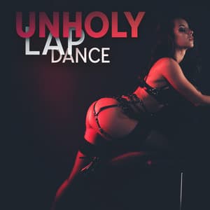 Unholy Lap Dance: Sensual Slow Hip-Hop - Sweet Music Relaxation