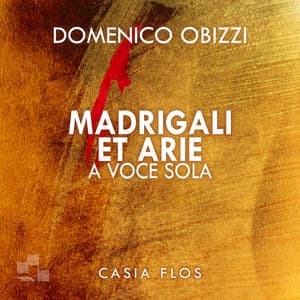 Madrigali et Arie a voce sola - Domenico Obizzi