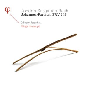 Bach: Johannes-Passion, BWV 245 - Johann Sebastian Bach