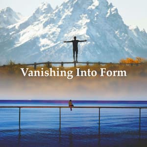 Vanishing Into Form - Chill Out 2018